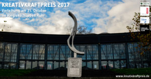 KREATIVKRAFTPREIS 2017 Verleihung im Ringlokschuppen Ruhr am 21. Oktober